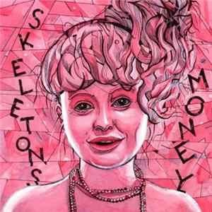 Skeletons - Money FLAC