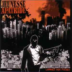 Jeunesse Apatride - Larmes Aux Poings FLAC