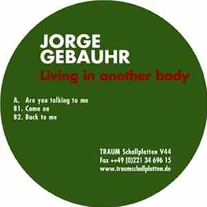 Jorge Gebauhr - Living In Another Body FLAC