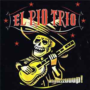 El Rio Trio - Whaazzzuuup! FLAC