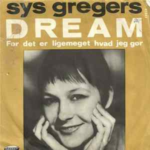 Sys Gregers - Dream / Det Er Ligemeget Hvad Jeg Gør FLAC