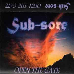 Sub-Sore - Open The Gate FLAC