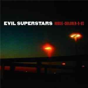 Evil Superstars - Boogie-Children-R-Us FLAC