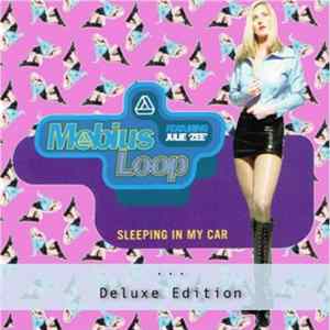 Mobius Loop Feat. Julie ‘Zee’ - Sleeping In My Car (Deluxe Edition) FLAC