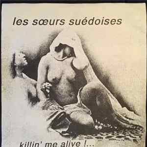 Les SŒurs Suédoises - Killin' Me Alive !... FLAC