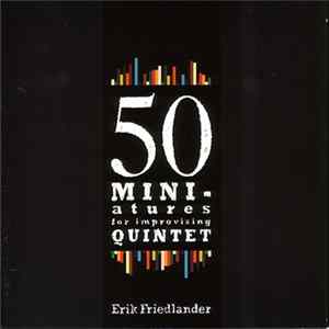 Erik Friedlander - 50 Miniatures For Improvising Quintet FLAC