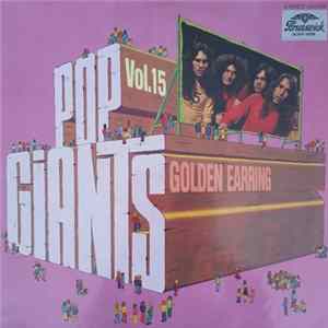 Golden Earring - Pop Giants, Vol. 15 FLAC