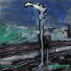 Christof Thewes Quintet - Stations FLAC