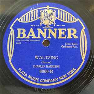 Charles Harrison / Irving Kaufman - Waltzing / Highways Are Happy Ways FLAC