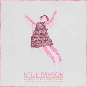Little Dragon - Nabuma Purple Rubberband FLAC