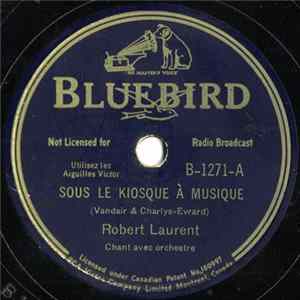 Robert Laurent - Sous Le Kiosque À Musique / Comme Tout Le Monde FLAC