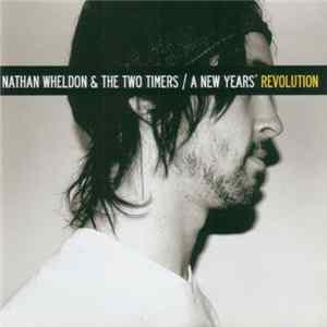 Nathan Wheldon And The Two Timers - A New Years' Revolution FLAC