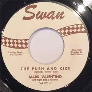 Mark Valentino With Frank Slay & Orch. - The Push And Kick / Walking Alone FLAC
