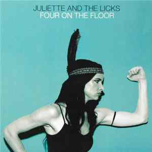 Juliette And The Licks - Four On The Floor FLAC