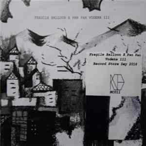Fragile Balloon X Pan Pan - Vodena 111 FLAC