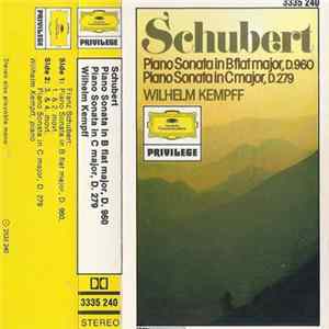 Franz Schubert, Wilhelm Kempff - Piano Sonata In B Flat Major, D.960 / Piano Sonata In C Major, D.279 FLAC