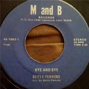 Betty Perkins - Bye And Bye FLAC