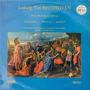 Ludwig Van Beethoven – Günter Wand, Orchestre Symphonique Du Gürzenich De Cologne - Trois Celebres Ouvertures FLAC