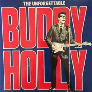 Buddy Holly - The Unforgettable Buddy Holly FLAC