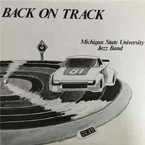 Michigan State University Jazz Band - Back On Track FLAC