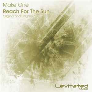 Make One - Reach For The Sun FLAC