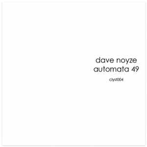 Dave Noyze - Automata 49 FLAC