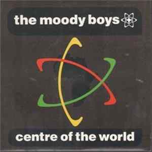 The Moody Boys - Centre Of The World FLAC