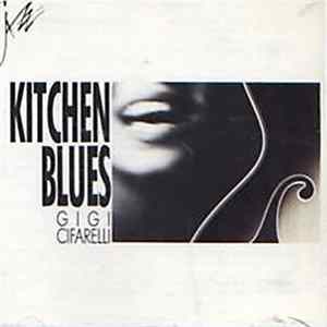 Gigi Cifarelli - Kitchen Blues FLAC