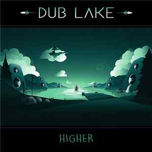 Higher - Dub Lake FLAC