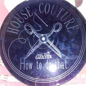Jean Paul Gaultier - How To Do That FLAC