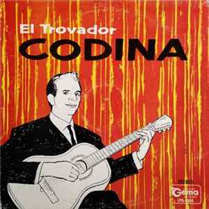 El Trovador Codina - La Voz Que Lleno Una Época FLAC
