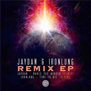 Jaydan & Ironlung - Remix EP FLAC