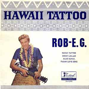 Rob E. G. - Hawaii Tattoo FLAC