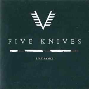 Five Knives - All Fall Down S.P.Y Remix FLAC