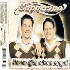 Capuccino - Három Éjjel, Három Nappal FLAC