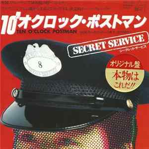 Secret Service - Ten O'Clock Postman FLAC