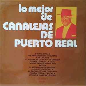 Canalejas De Puerto Real - Lo Mejor De Canalejas De Puerto Real FLAC