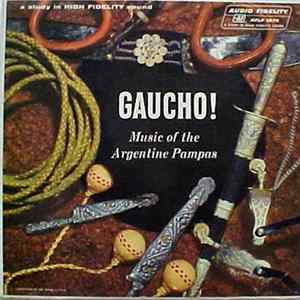Los Gauchos - Gaucho! Music of the Argentine Pampas FLAC