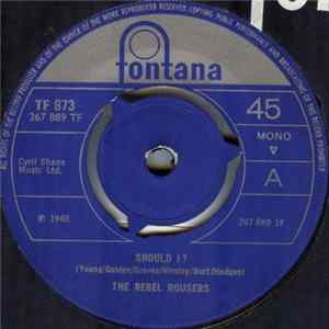 The Rebel Rousers - Should I? / As I Look FLAC