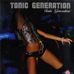 Tonic Generation - Tonic Generation FLAC