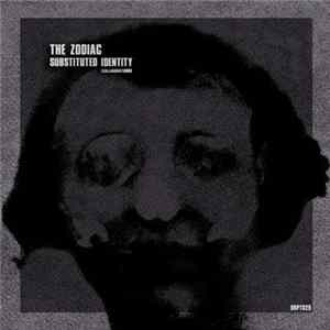 The Zodiac - Substituted Identity FLAC