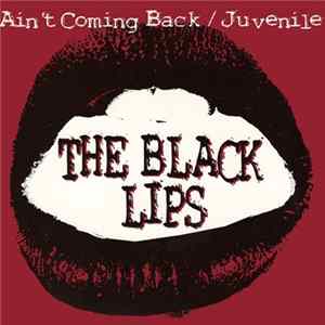 The Black Lips - Ain't Coming Back / Juvenile FLAC