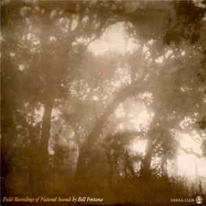 Bill Fontana - Field Recordings Of Natural Sounds FLAC