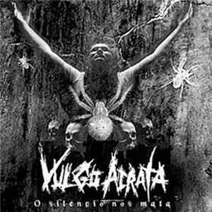 Vulgo Acrata - O Silêncio Nos Mata FLAC