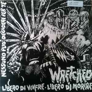 Wretched - Libero Di Vivere - Libero Di Morire FLAC