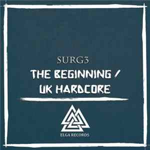 Surg3 - The Beginning / UK Hardcore FLAC