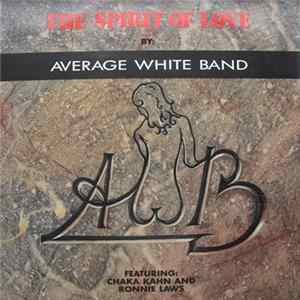 Average White Band Featuring Chaka Khan And Ronnie Laws - The Spirit Of Love FLAC