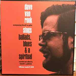 Dave Van Ronk - Dave Van Ronk Sings Ballads, Blues & A Spiritual FLAC
