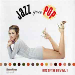 Various - Jazz Goes Pop: Hits Of The 60's Vol. 1 FLAC