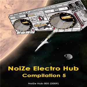 Various - NoiZe Electro Hub Compilation 5 FLAC